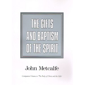 2nd Hand - The Gifts And Baptism Of The Spirit By John Metcalfe